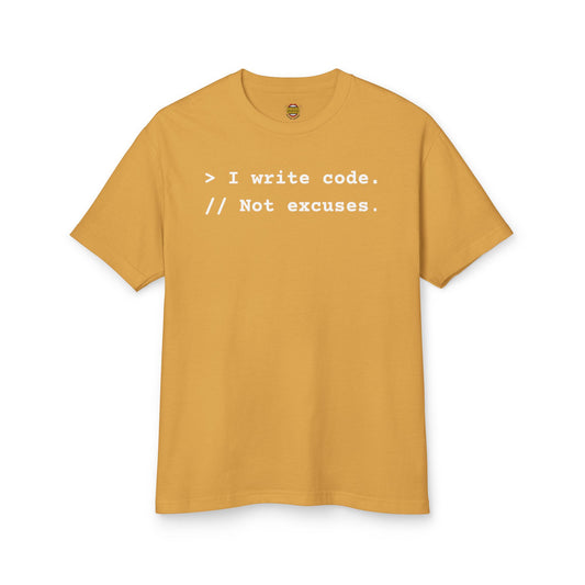 I Write Code. Not Excuses. Unisex Graphic Tee