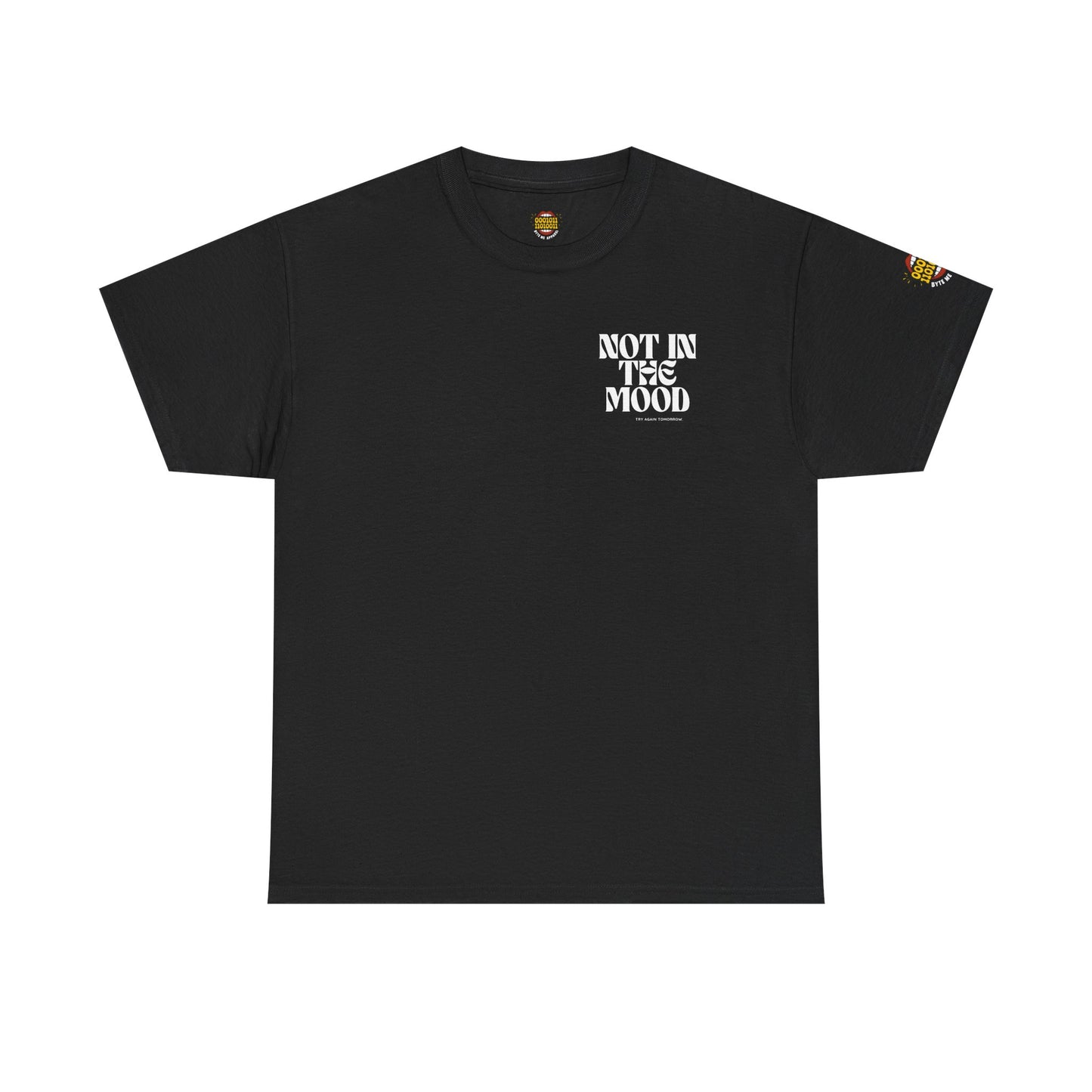 Not In The Mood - Unisex Heavy Cotton Tee
