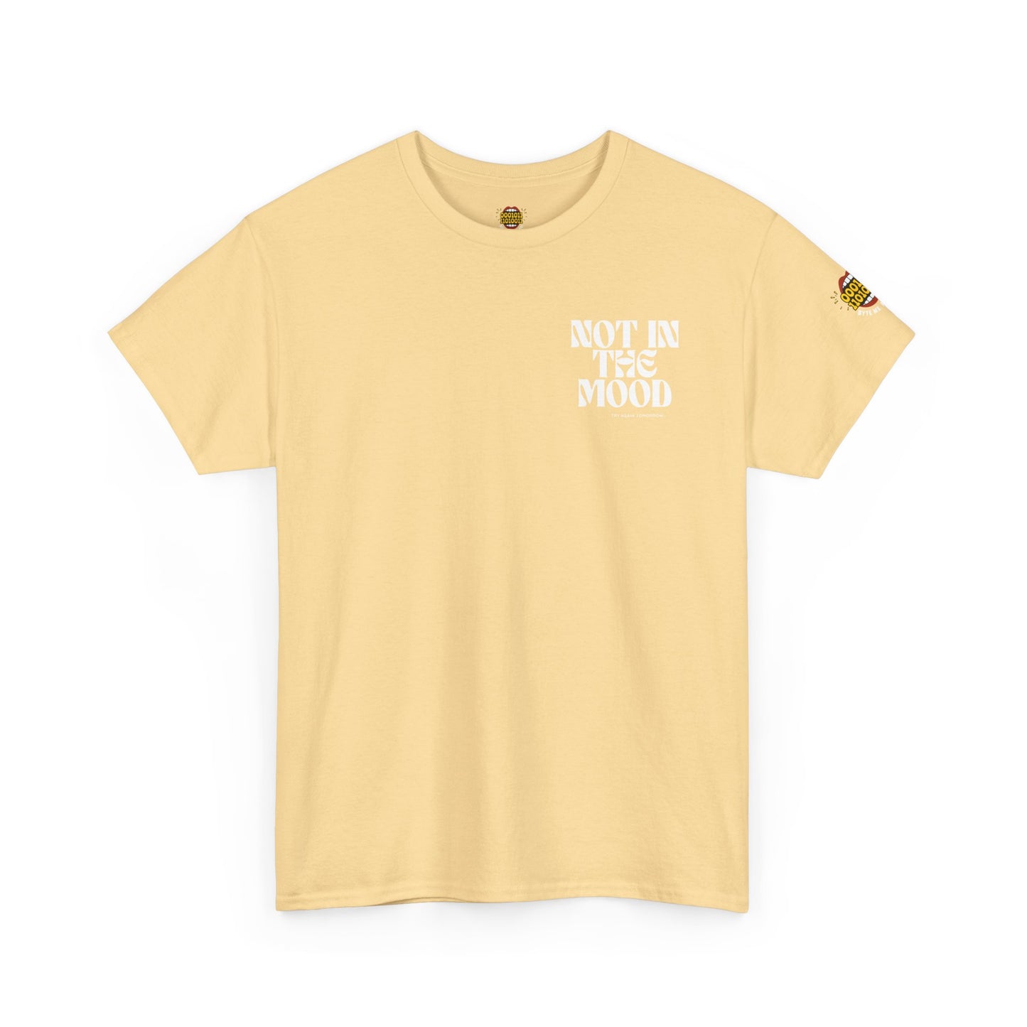 Not In The Mood - Unisex Heavy Cotton Tee