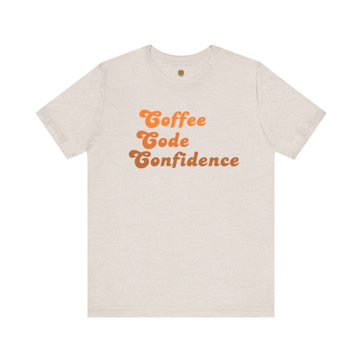 Coffee Code Confidence T-Shirt