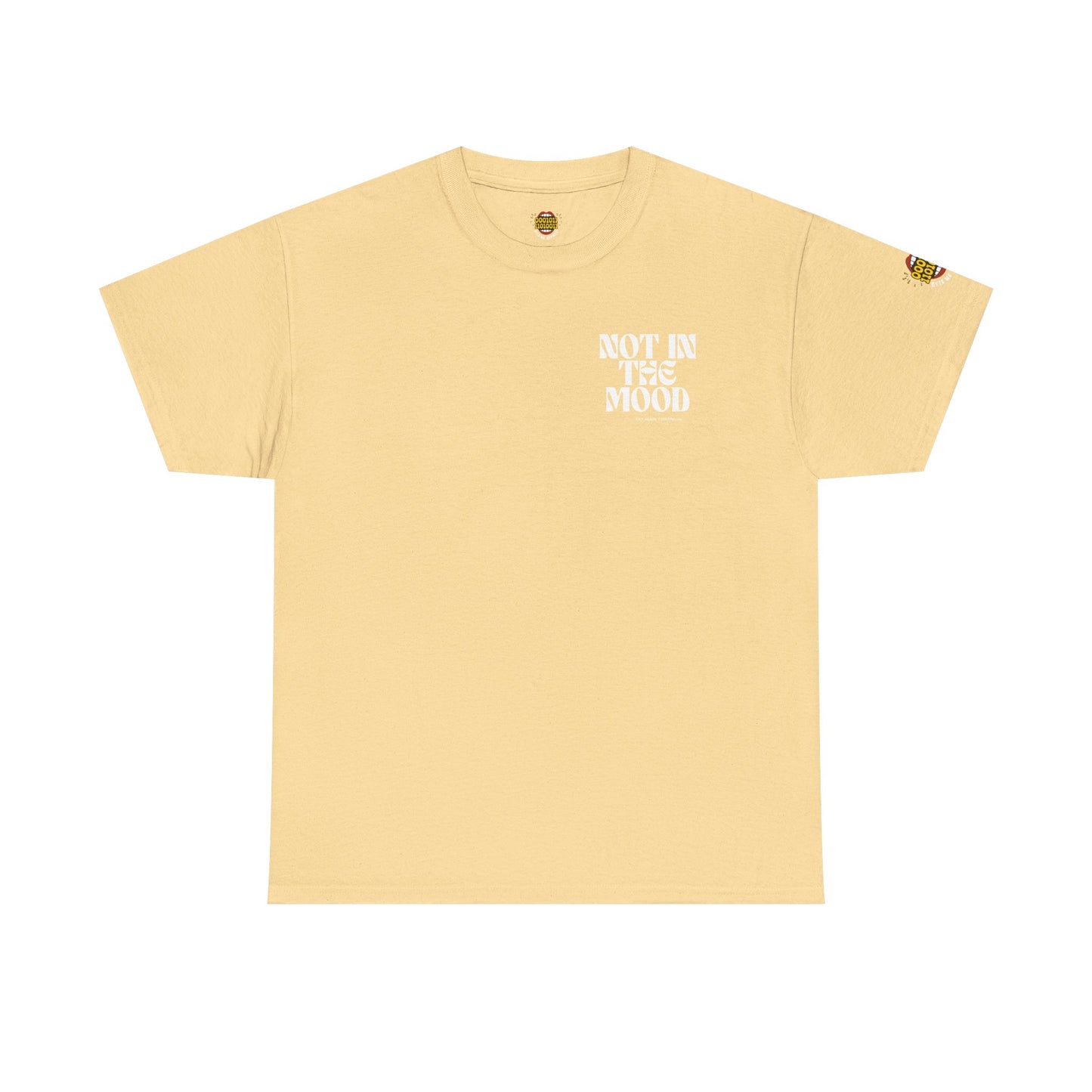 Not In The Mood - Unisex Heavy Cotton Tee