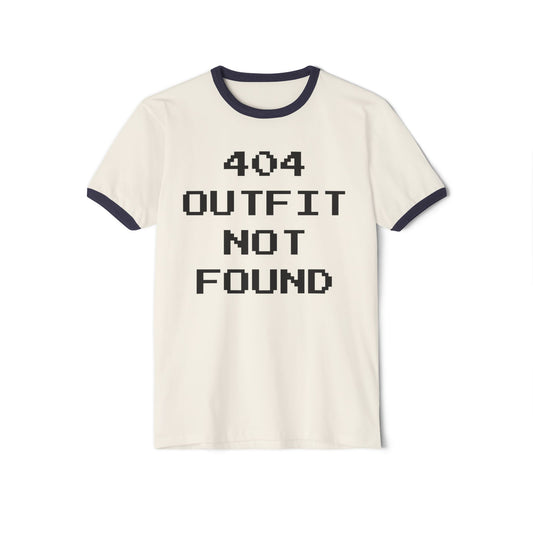 404 Outfit Not Found Ringer Unisex T-Shirt