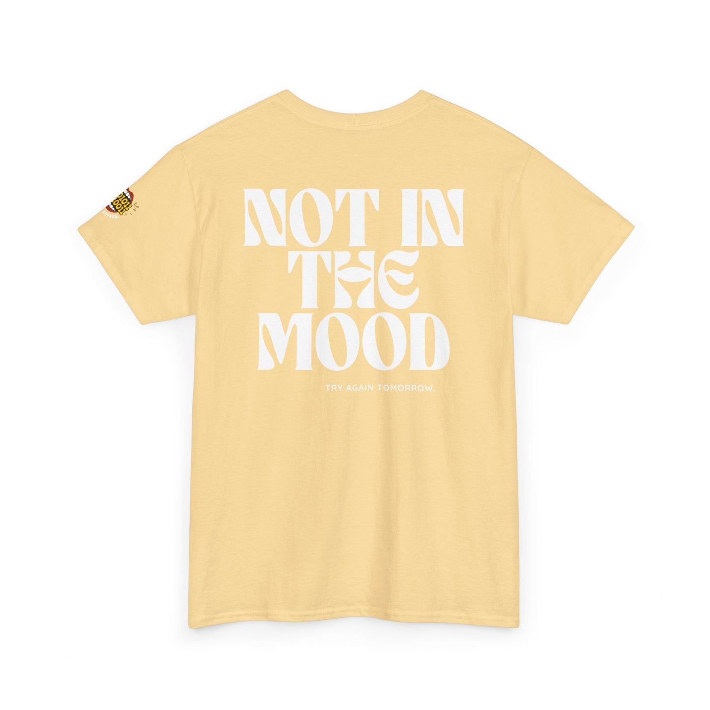 Not In The Mood - Unisex Heavy Cotton Tee