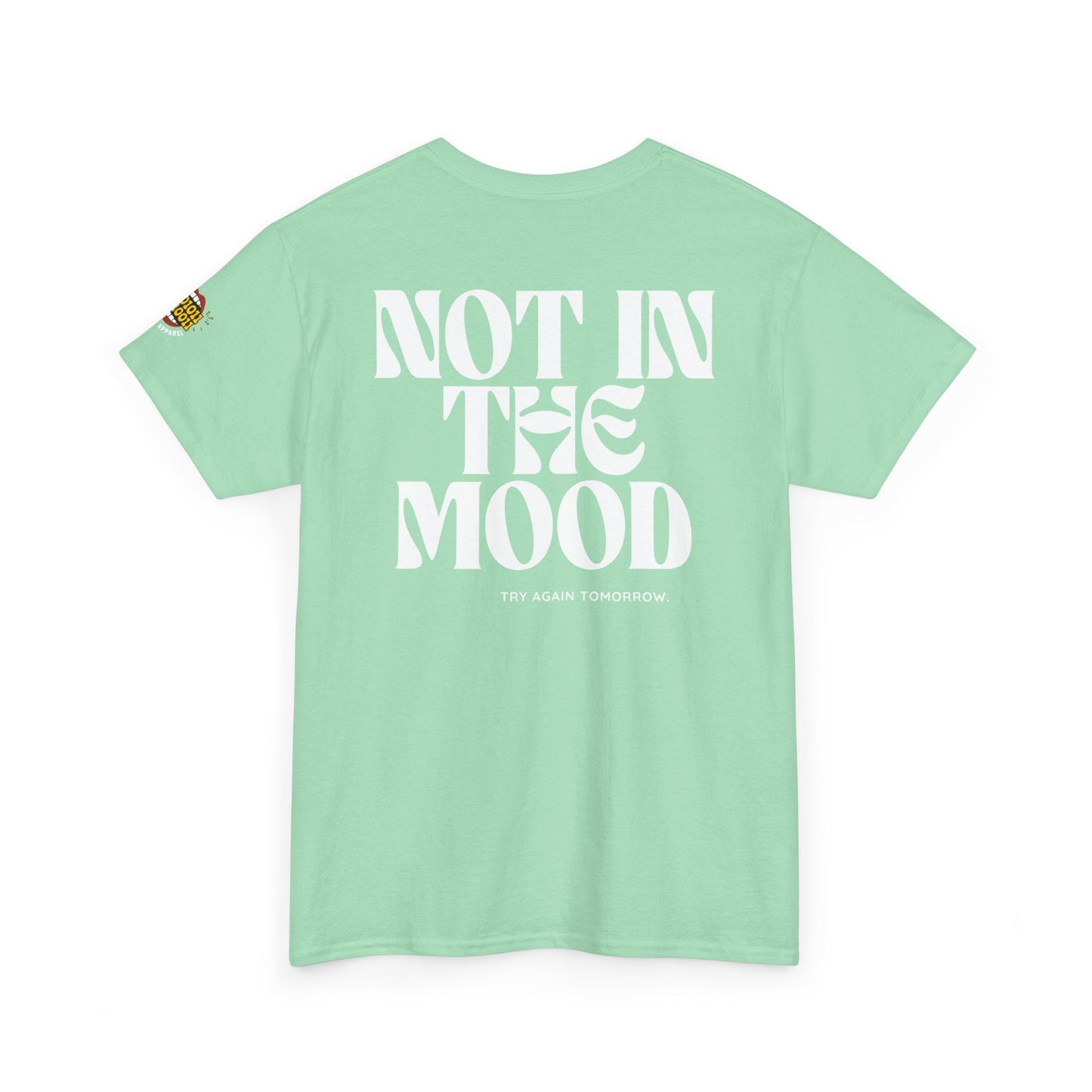 Not In The Mood - Unisex Heavy Cotton Tee